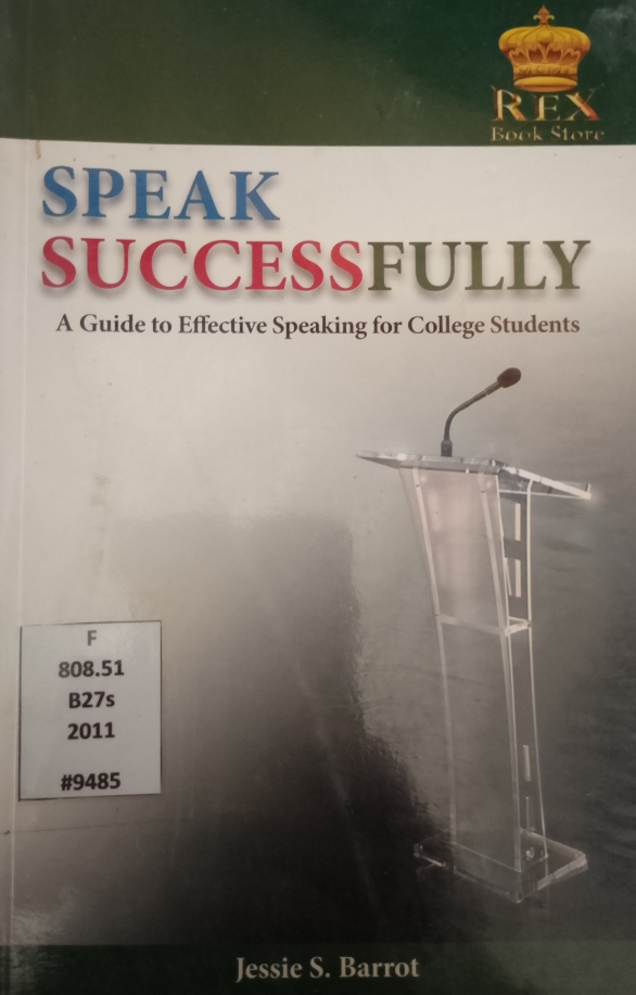 Speak Successfully A Guie to Effective Speaking for College Students