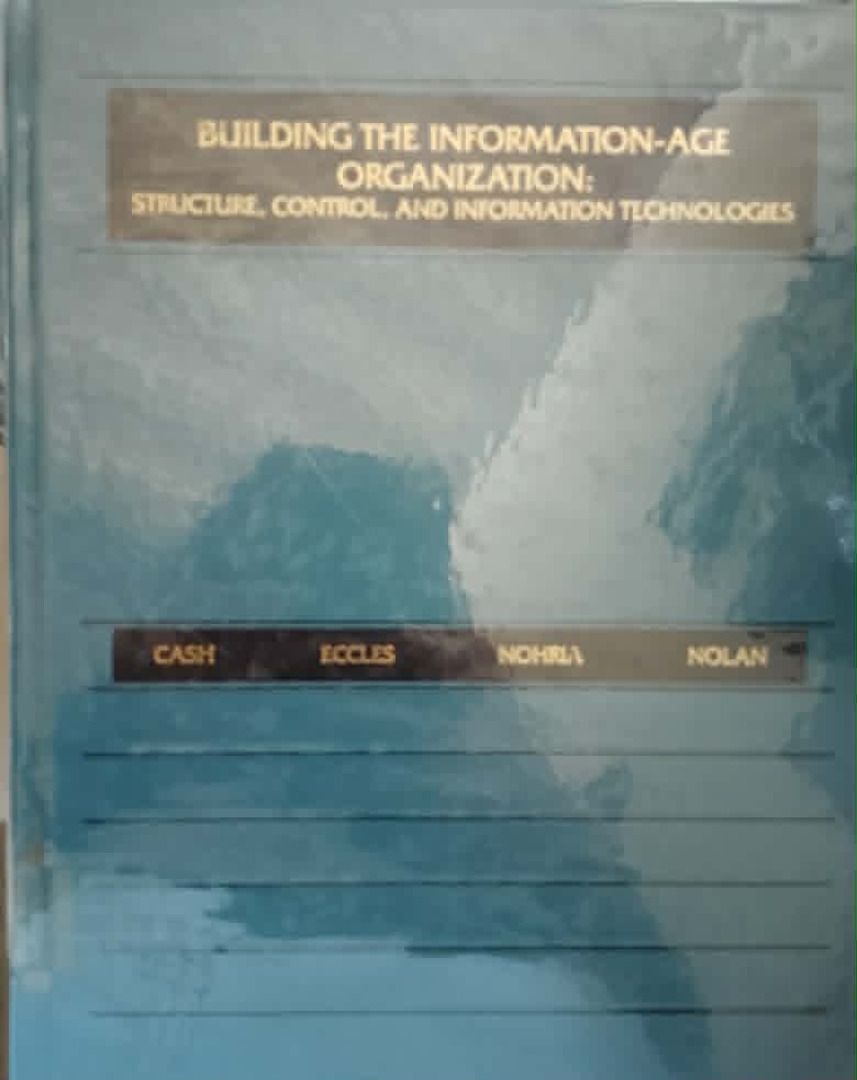 Building information Age Organizations: Structure Control and Information Technologies